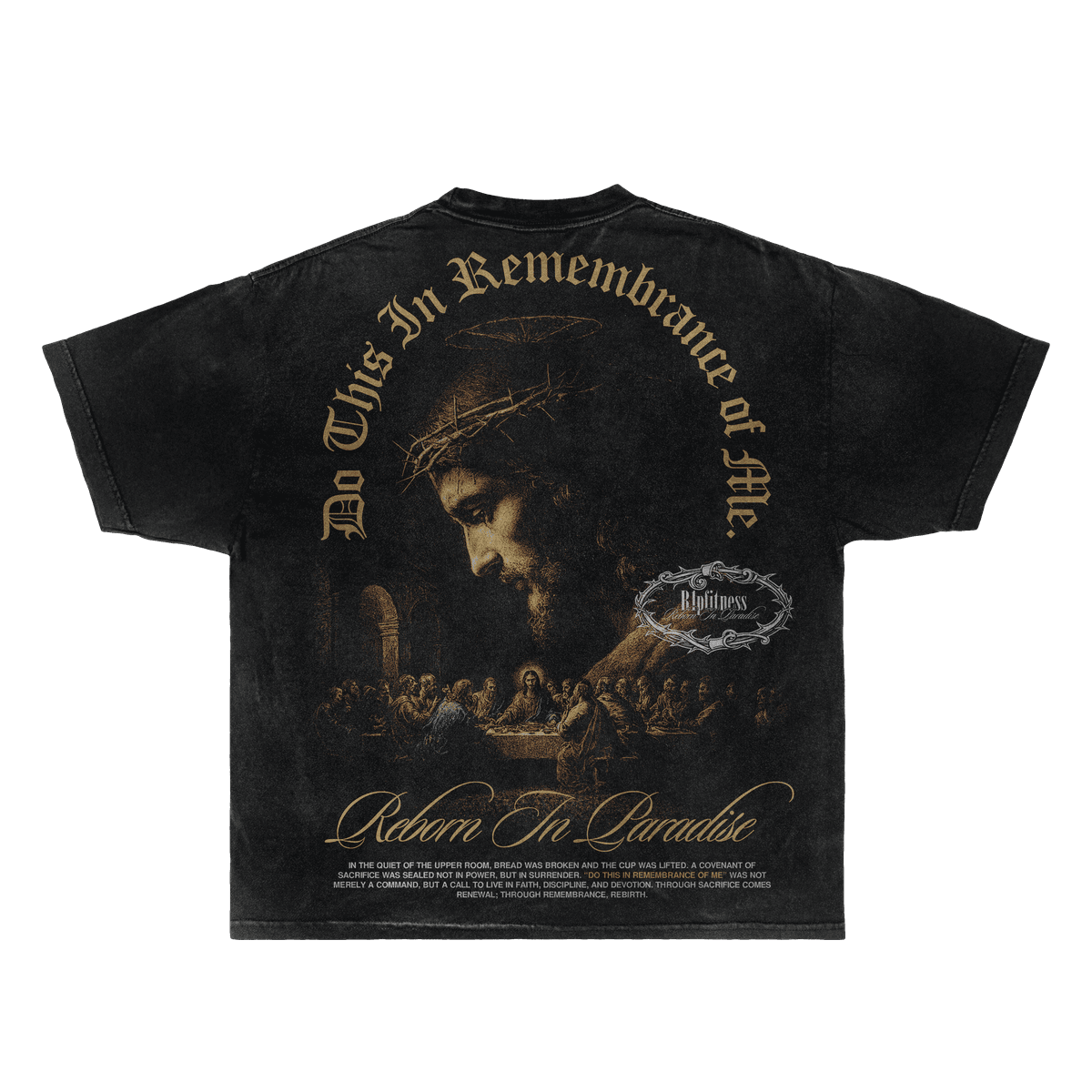 R1PFITNESS Last Supper washed black tee back with Jesus portrait and remembrance artwork